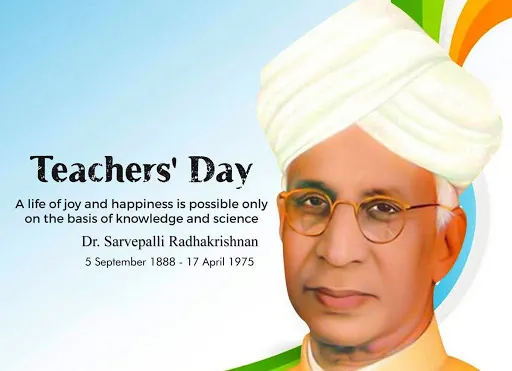 Teachers' Day is celebrated every year in India on 5 September to commemorate the birth anniversary of Dr. Sarvepalli Radhakrishnan.