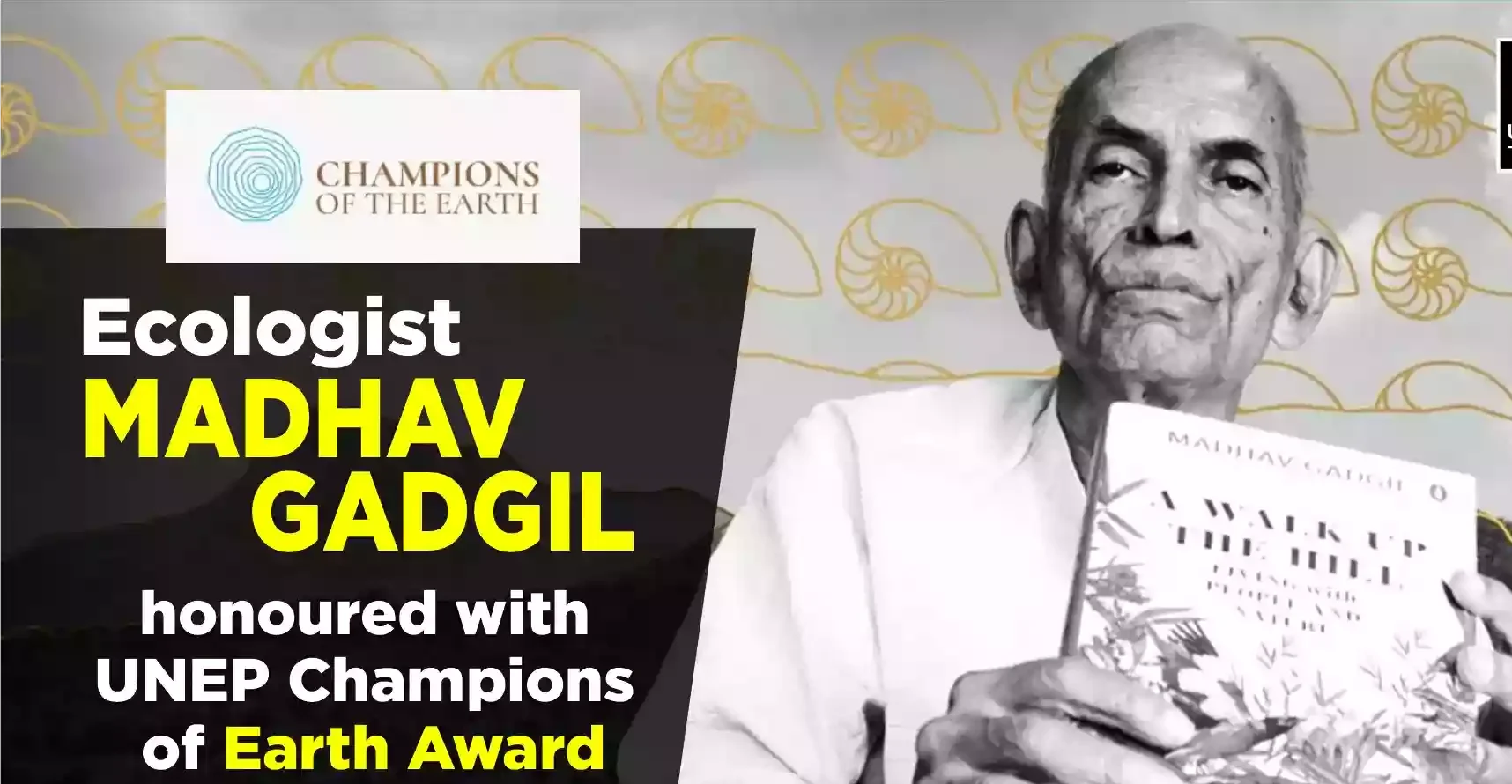 2024: Ecologist Madhav Gadgil Honored With 'Champions of The Earth' Award